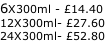 6X300ml - £14.40 12X300ml- £27.60 24X300ml- £52.80